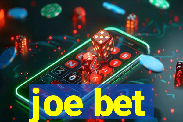 joe bet